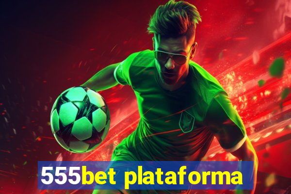 555bet plataforma